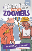 The Boomer's Guide to Zoomers: A grandparent's guide to the new generation