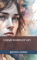 Unsaid Words of Life