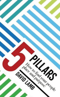 5 Pillars; How to find your People, Place, & Purpose