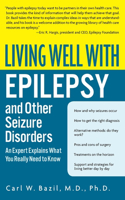 Living Well with Epilepsy and Other Seizure Disorders: An Expert Explains What You Really Need to Know(Living Well (Collins))