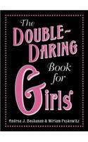 The Double-Daring Book for Girls