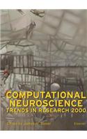 Computational Neuroscience: Trends in Research 2000