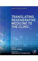 Translating Regenerative Medicine to the Clinic