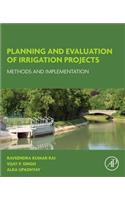 Planning and Evaluation of Irrigation Projects: Methods and Implementation(English)