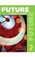 Future 2: English for Results (with Practice Plus CD-ROM)