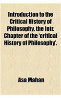 Introduction to the Critical History of Philosophy, the Intr. Chapter of the 'Critical History of Philosophy'
