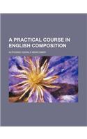 A Practical Course in English Composition