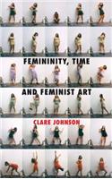 Femininity, Time and Feminist Art