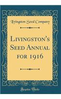 Livingston's Seed Annual for 1916 (Classic Reprint)