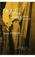 Jazz Talking: Profiles, Interviews, and Other Riffs on Jazz Musicians