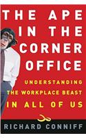 The Ape in the Corner Office