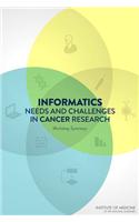 Informatics Needs and Challenges in Cancer Research