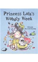 Princess Lola's Wobbly Week