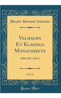 Velhagen Et Klasings Monatshefte, Vol. 11: 1896/1897, Heft 4 (Classic Reprint)