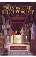 The Case of the Counterfeit Criminals (The Wollstonecraft Detective Agency, Book 3)