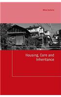 Housing, Care and Inheritance