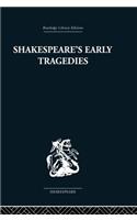 Shakespeare's Early Tragedies