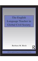 The English Language Teacher in Global Civil Society