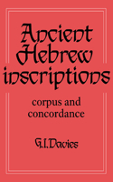 Ancient Hebrew Inscriptions: Volume 1: Corpus and Concordance