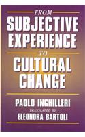 From Subjective Experience to Cultural Change