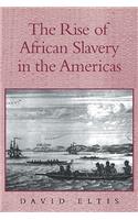 Rise of African Slavery in the Americas