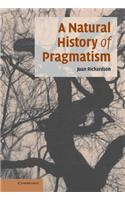 A Natural History of Pragmatism