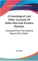 A Genealogical And Other Accounts Of Maha-Raja Kali-Krishna Bahadur