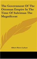 Government Of The Ottoman Empire In The Time Of Suleiman The Magnificent