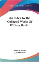 Index To The Collected Works Of William Hazlitt