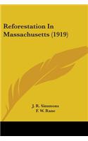 Reforestation In Massachusetts (1919)