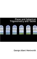 Plane and Spherical Trigonometry and Tables