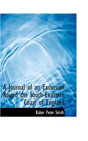 A Journal of an Excursion Round the South-Eeastern Coast of England