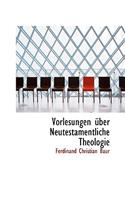 Vorlesungen Ber Neutestamentliche Theologie