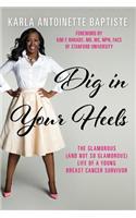 Dig in Your Heels