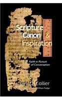 Scripture, Canon, & Inspiration: Faith in Pursuit of Conversation