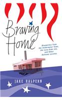 Braving Home