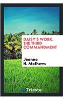 Daisy's Work. the Third Commandment