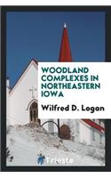 Woodland Complexes in Northeastern Iowa