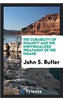 The Curability of Insanity and the Individualized Treatment of the Insane