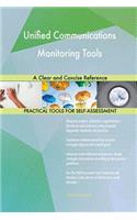 Unified Communications Monitoring Tools A Clear and Concise Reference