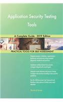Application Security Testing Tools A Complete Guide - 2019 Edition