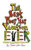 Best Four Year Vacation Ever!
