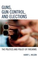 Guns, Gun Control, and Elections