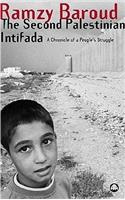 Second Palestinian Intifada: A Chronicle of a People's Struggle