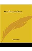 Man, Moon and Plant