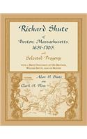 Richard Shute of Boston, MA, 1631-1703 and Selected Progeny