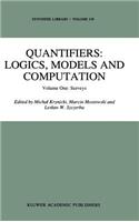 Quantifiers: Logics, Models and Computation: Volume One: Surveys