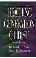 Reaching a Generation for Christ: A Comprehensive Guide to Youth Ministry