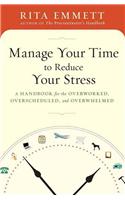 Manage Your Time to Reduce Your Stress