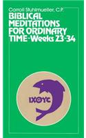 Biblical Meditations for Ordinary Time: Part III, Weeks 23 to 34
